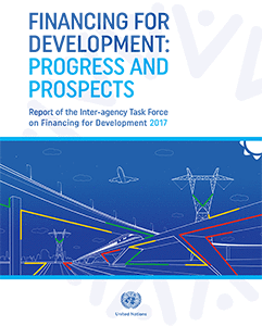 Financing for Development: Progress and Prospects, 2017/ IATF